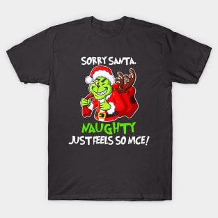 Sorry santa,naughty just feels so nice T-Shirt